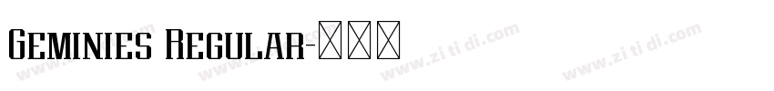 Geminies Regular字体转换 Geminies Regular字体转换